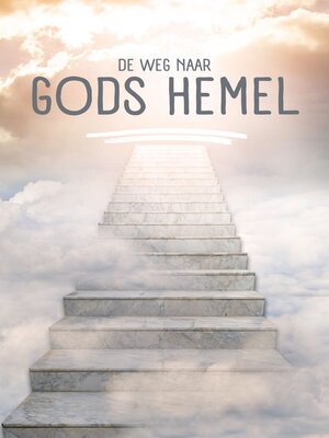 cover image of De weg naar Gods hemel